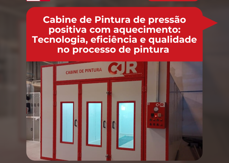 Cabine de Pintura de pressão positiva com aquecimento: Tecnologia, eficiência e qualidade no processo de pintura