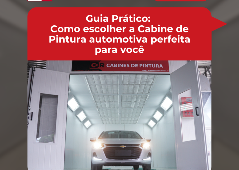 Guia Prático:  Como escolher a Cabine de Pintura automotiva perfeita para você